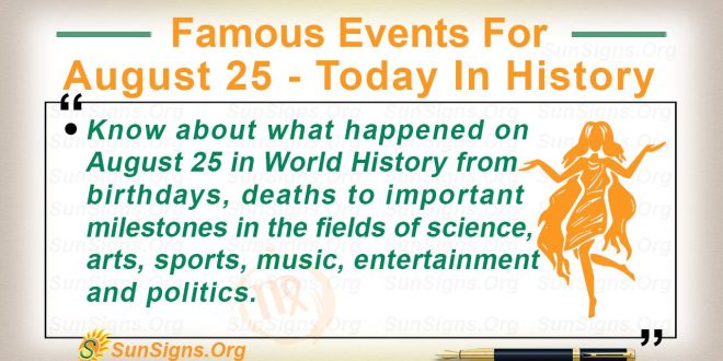 Famous Events For August 25