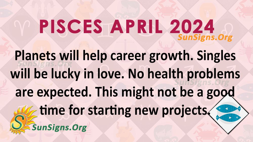 pisces april 2024